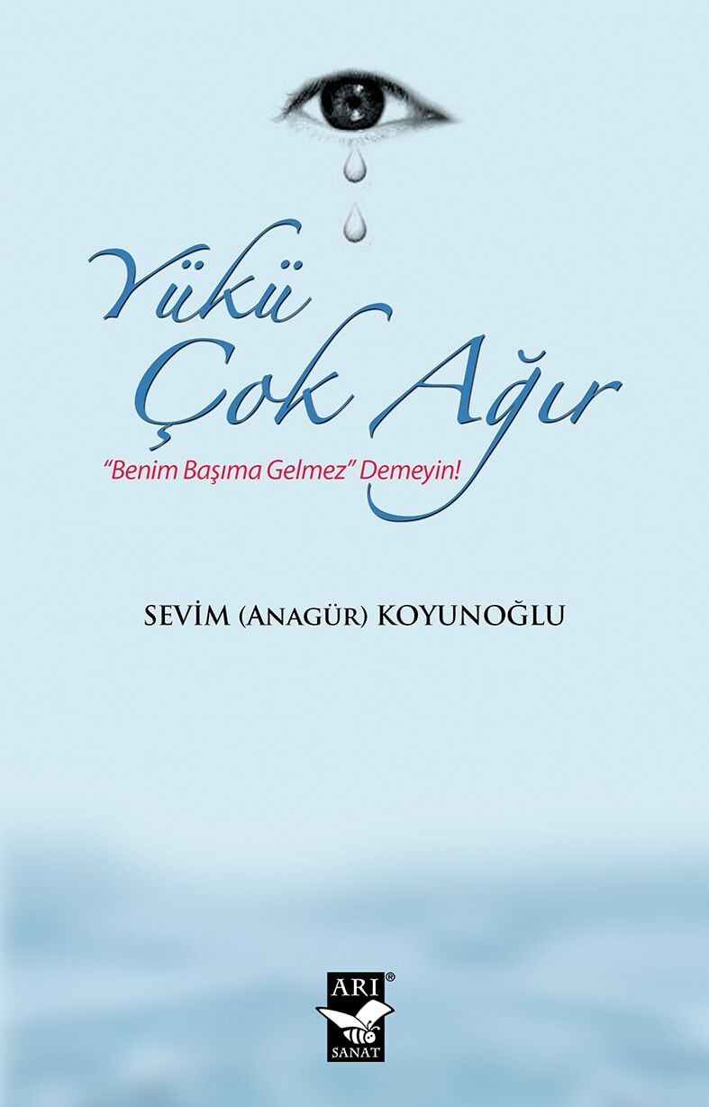 Yükü Çok Ağır / Sevim (Anagür) Koyunoğlu