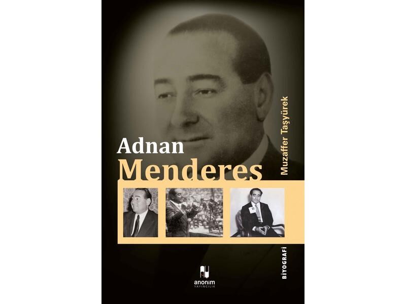 Anonim Yayıncılık Biyografi Dizisi Adnan Menderes