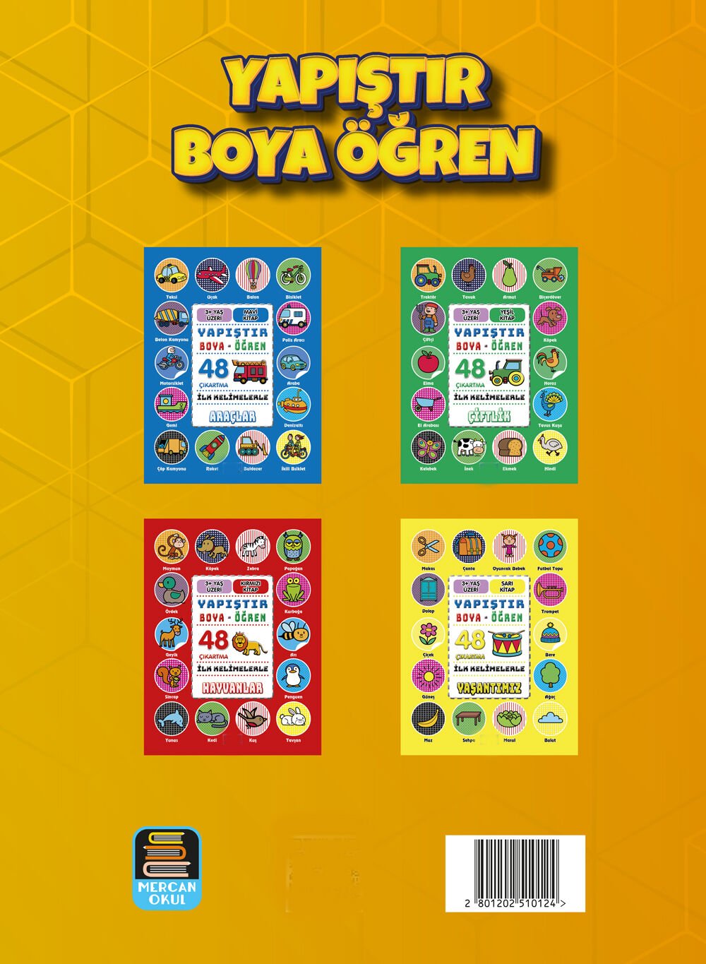 Mercan Okul Yapıştır Boya Öğren İlk kelimelerle Araçlar, Hayvanlar, Çiftlik, Yaşantımız (4 Kitap Set) 3+Yaş