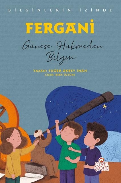 Nesil Çocuk Fergani - Bilginlerin İzinde