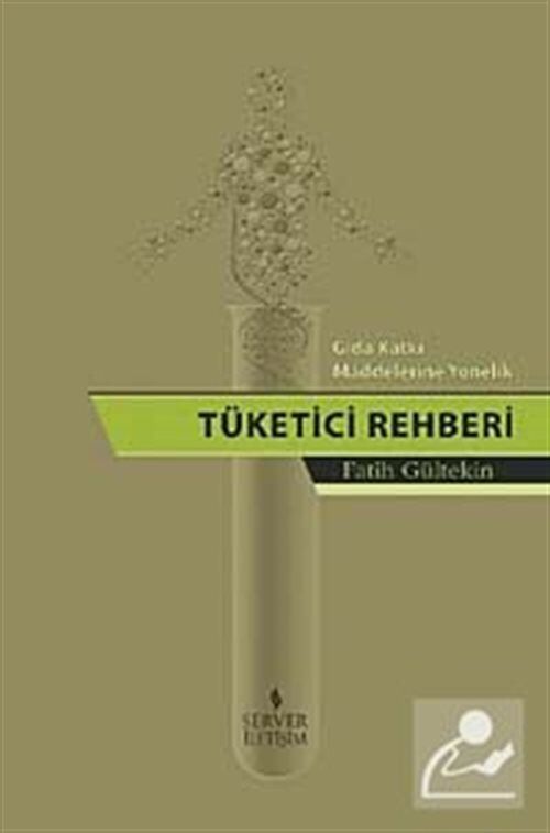 Gıda Katkı Maddelerine Yönelik Tüketici Rehberi