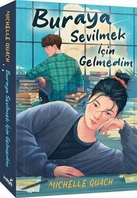 İndigo Kitap Buraya Sevilmek İçin Gelmedim - Mıchelle Quach