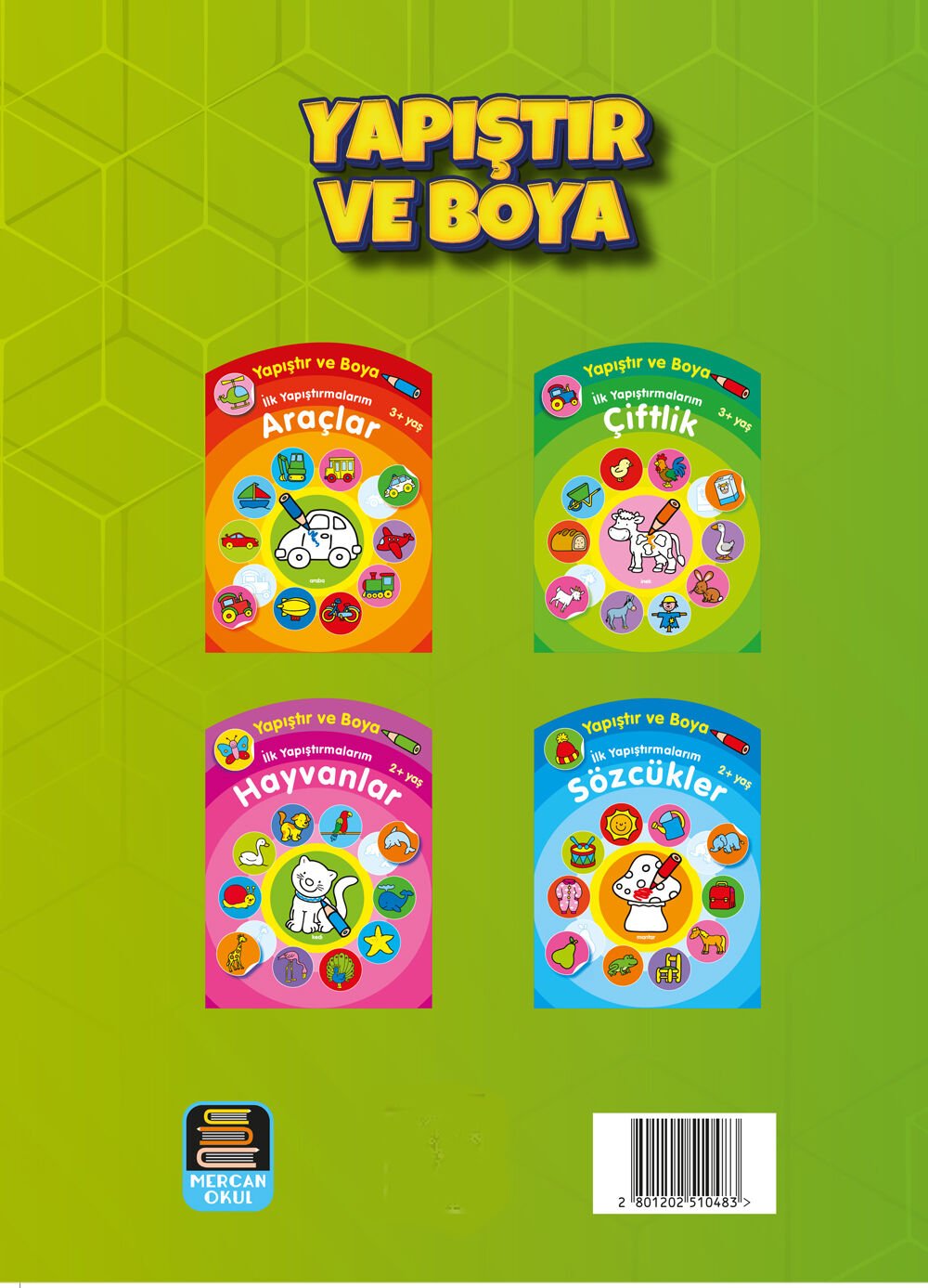 Mercan Okul Yapıştır ve Boya Renkli Çıkartmalı İlk Yapıştırmalarım (4 Kitap Set) 3+Yaş