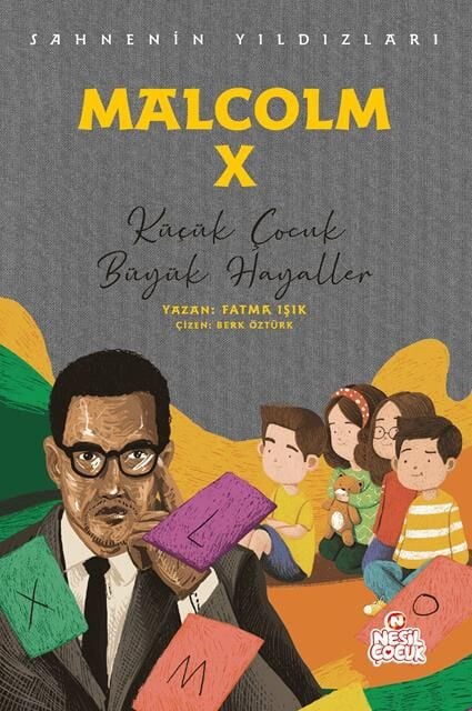 Nesil Çocuk Yayınları Malcolm X(Sahnenin Yıldızları) - Fatma Işık