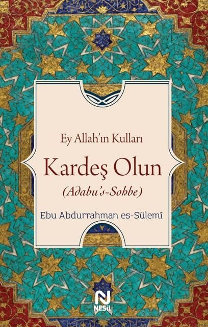 Nesil Yayınları Ey Allahın Kulları Kardeş Olun