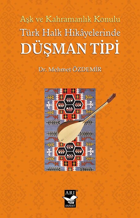 Türk Halk Hikayelerinde Düşman Tipi / Dr. Mehmet Özdemir