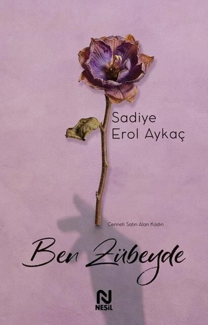 Nesil Yayınları Ben Zübeyde (SADİYE EROL AYKAÇ)