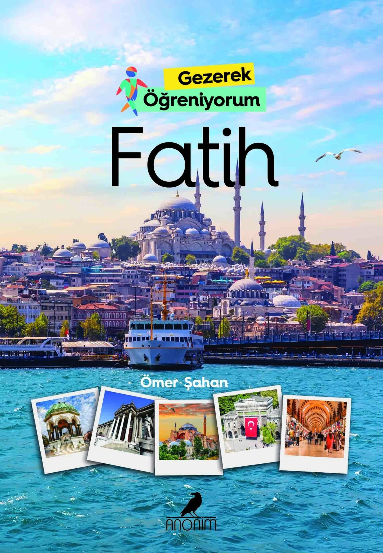 Anonim Yayıncılık Gezerek Öğreniyorum  Fatih