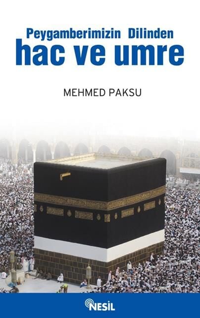Nesil Yayınları Peygamberimizin Dilinden Hac Ve Umre