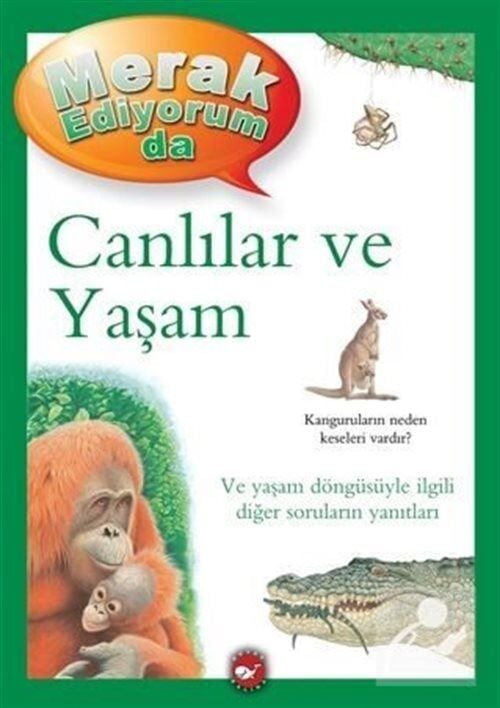 Merak Ediyorum Da - Canlılar ve Yaşam