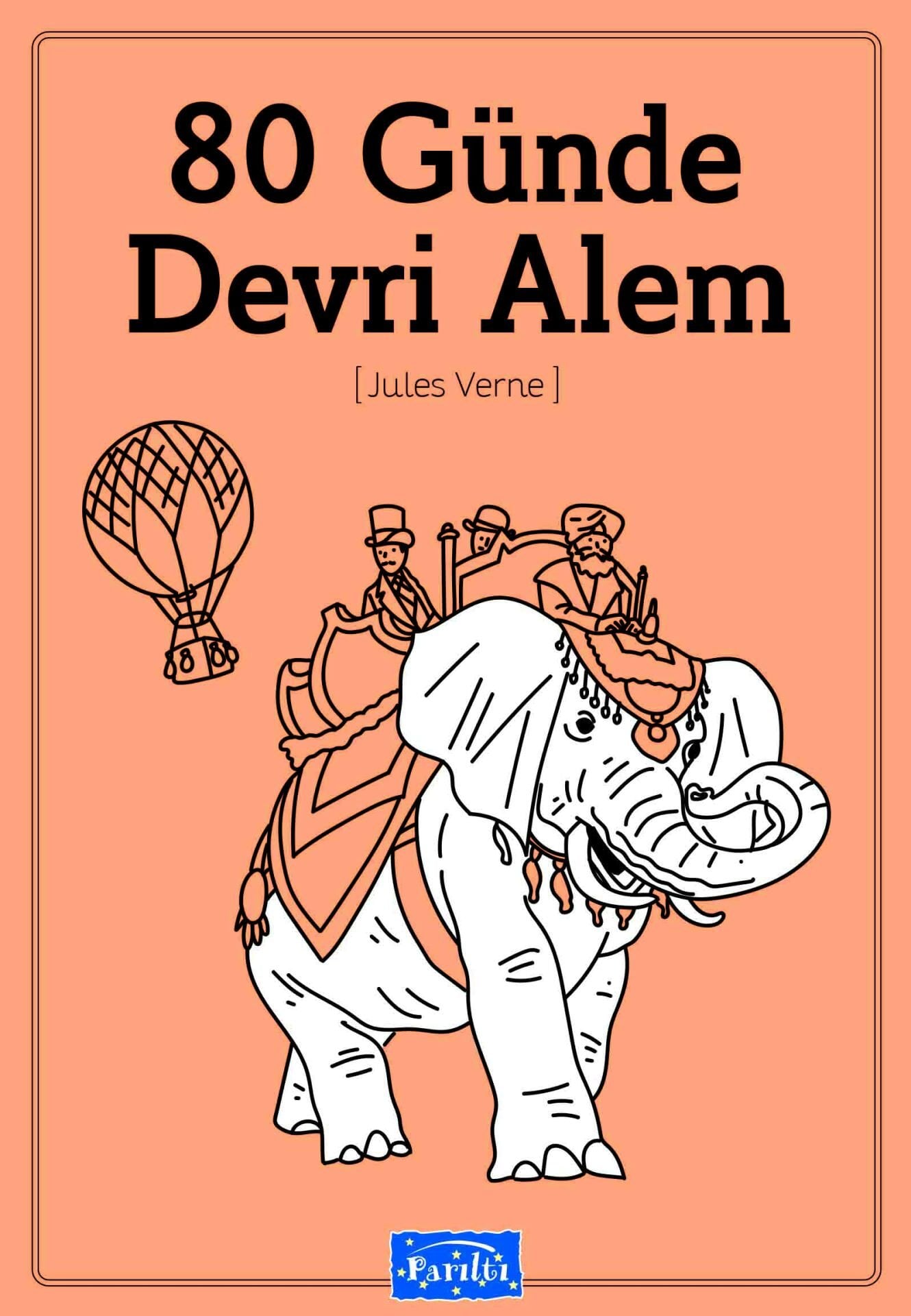 Parıltı Yayıncılık 80 Günde Devri Alem / 100 Temel Eser-İlköğretim