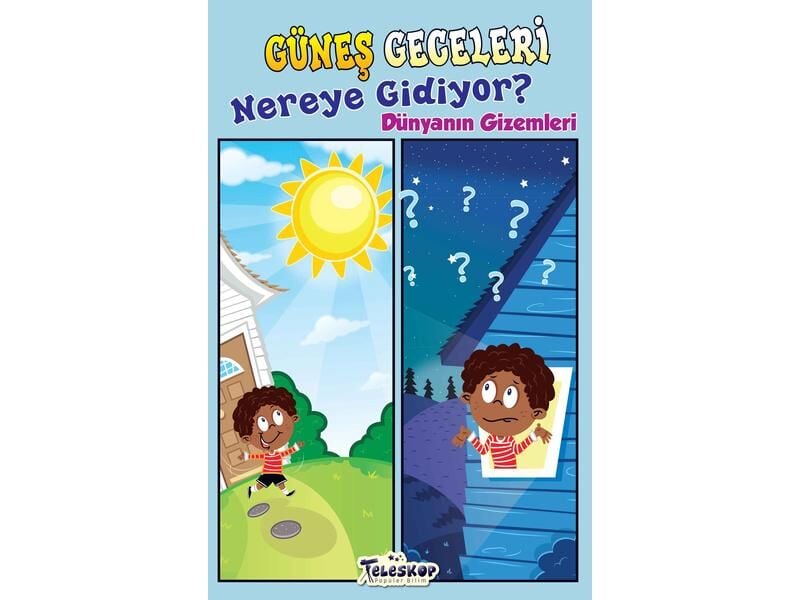 Teleskop Güneş Geceleri Nereye Gidiyor