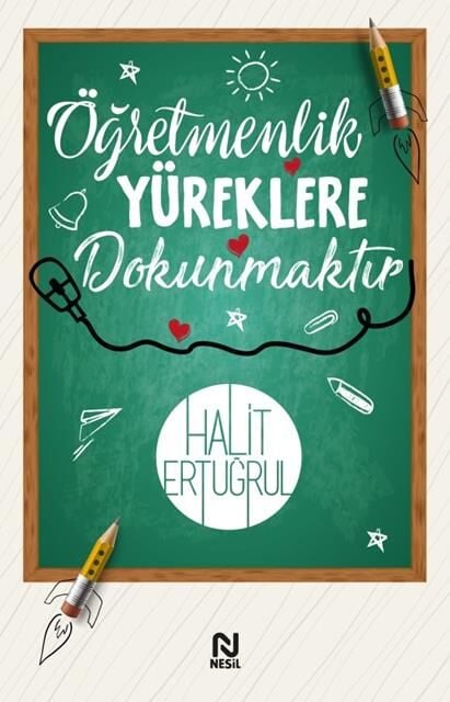 Nesil Yayınları Öğretmenlik Yüreklere Dokunmaktır /Nesil