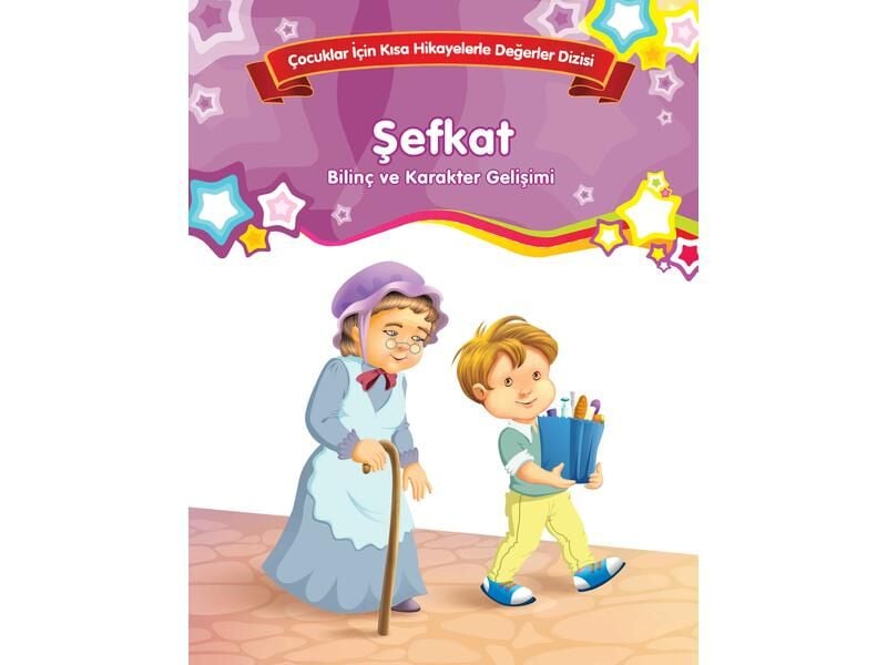 Parıltı Yayıncılık Bilinç Ve Karakter Dizisi Şefkat
