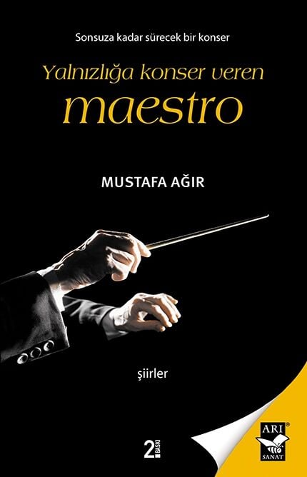 Yalnızlığa Konser Veren Maestro / Mustafa Ağır