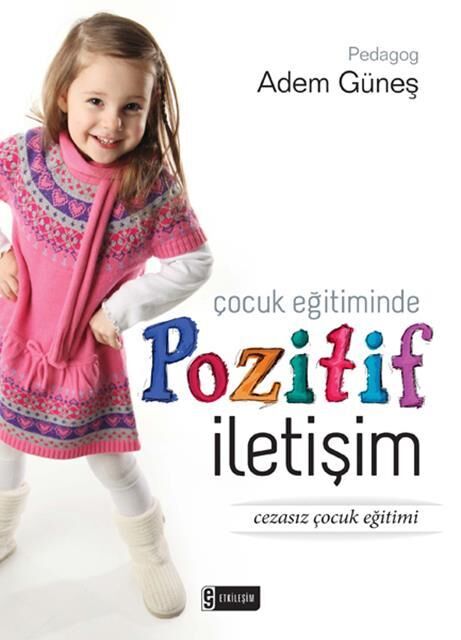 Nesil Yayınları Çocuk Eğitiminde Pozitif İletişim /Nesil
