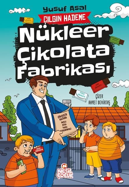 Nesil Çocuk Yayınları Nükleer Çikolata Fabrikası (Çılgın Hademe) - Yusuf Asal