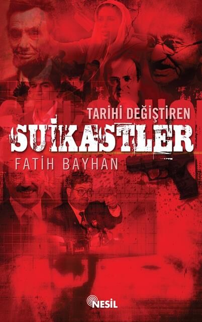 Nesil Yayınları Tarihi Değiştiren Suikastler /Nesil