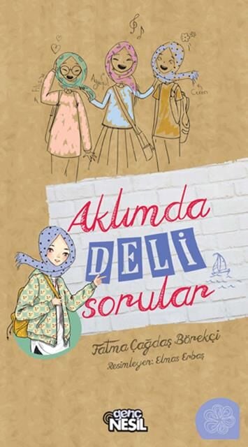 Nesil Genç Aklımda Deli Sorular