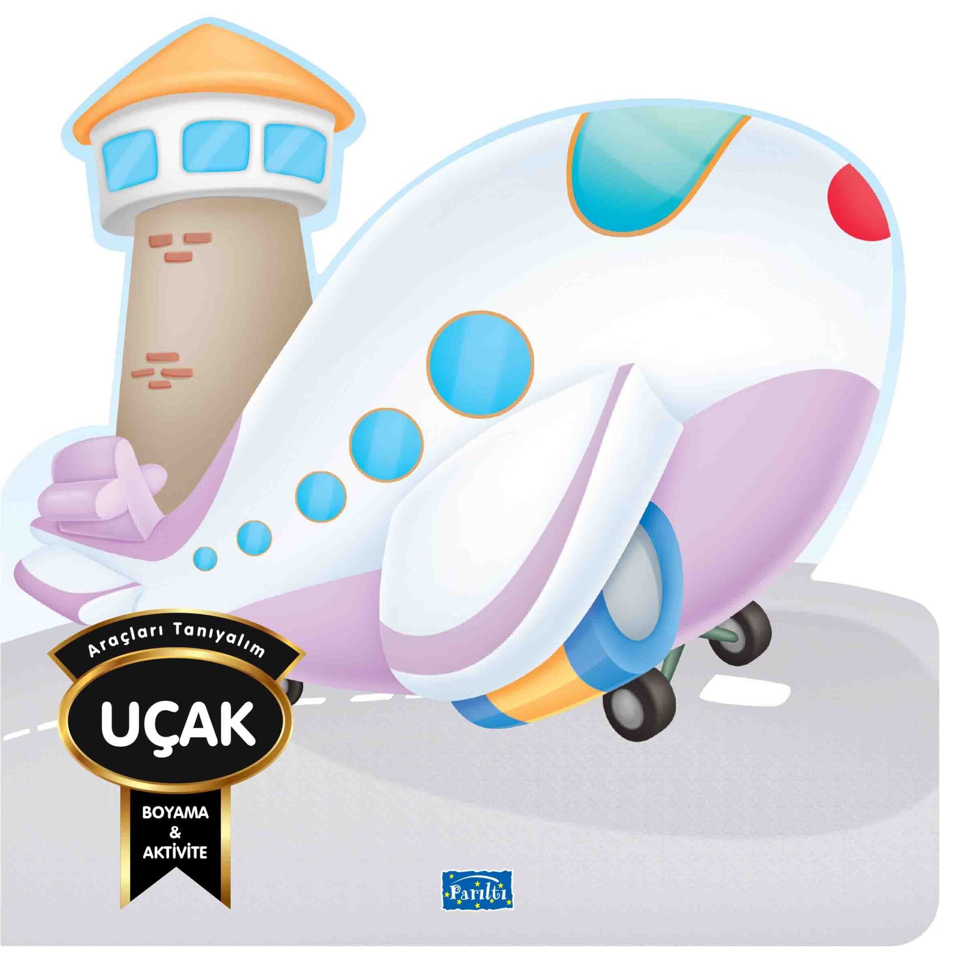 Parıltı Yayıncılık Araçları Tanıyalım - Uçak