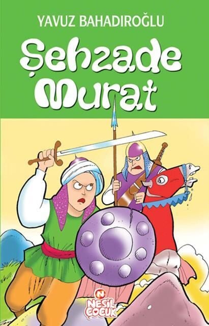 Nesil Yayınları Güzel Davranış Romanları_Şehzade Murat /Nesil Çocuk