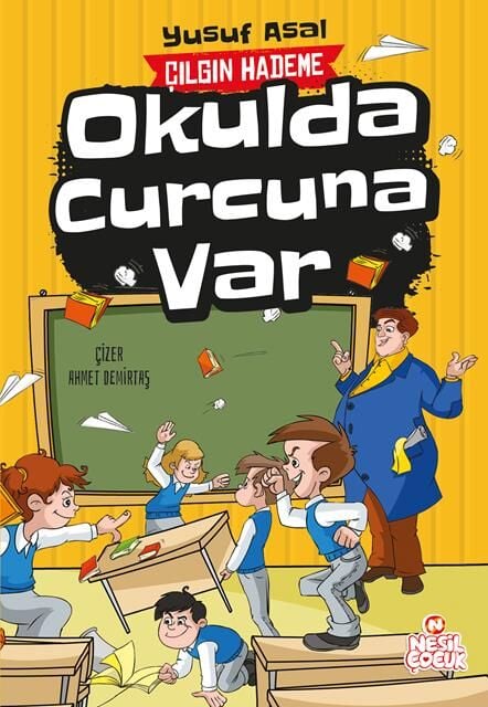 Nesil Çocuk Yayınları Okulda Curcuna Var (Çılgın Hademe) - Yusuf Asal