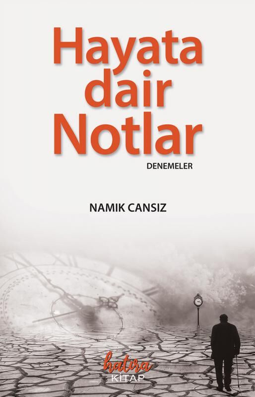Hayata Dair Notlar / Namık Cansız
