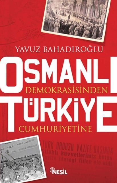 Nesil Yayınları Osmanlı Demokrasisinden Türkiye Cumhuriyetine /Nesil