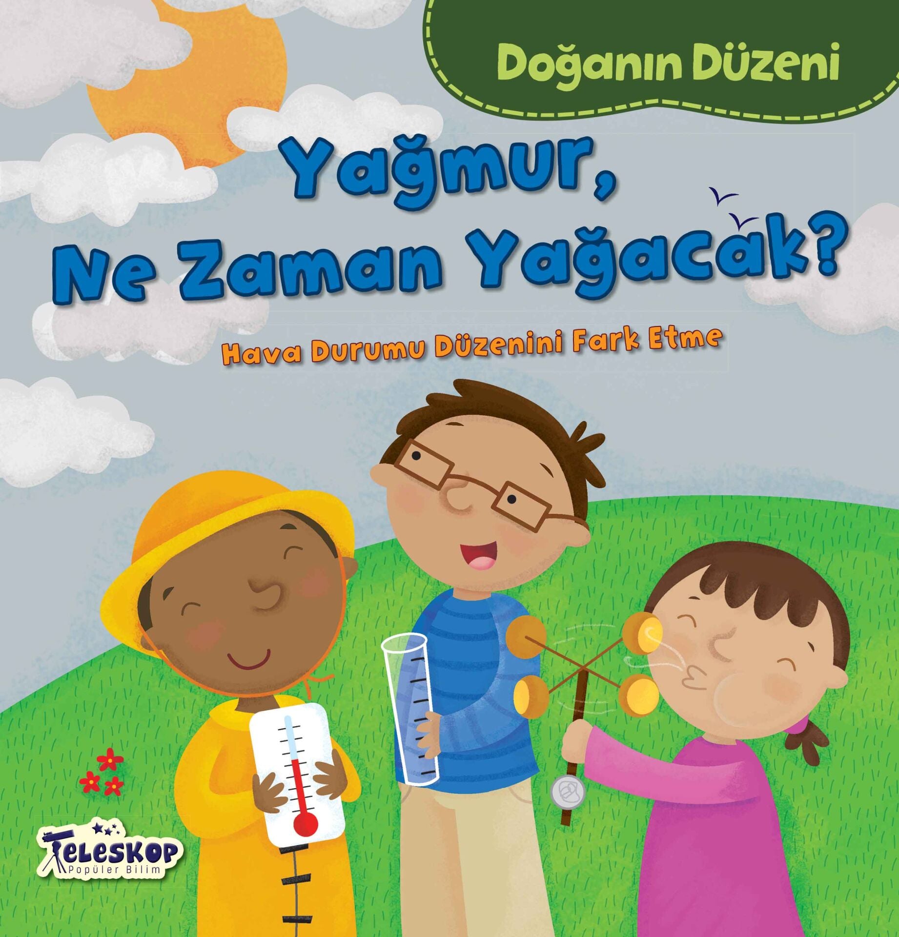 Teleskop Doğanın Düzeni Yağmur Ne Zaman Yağacak