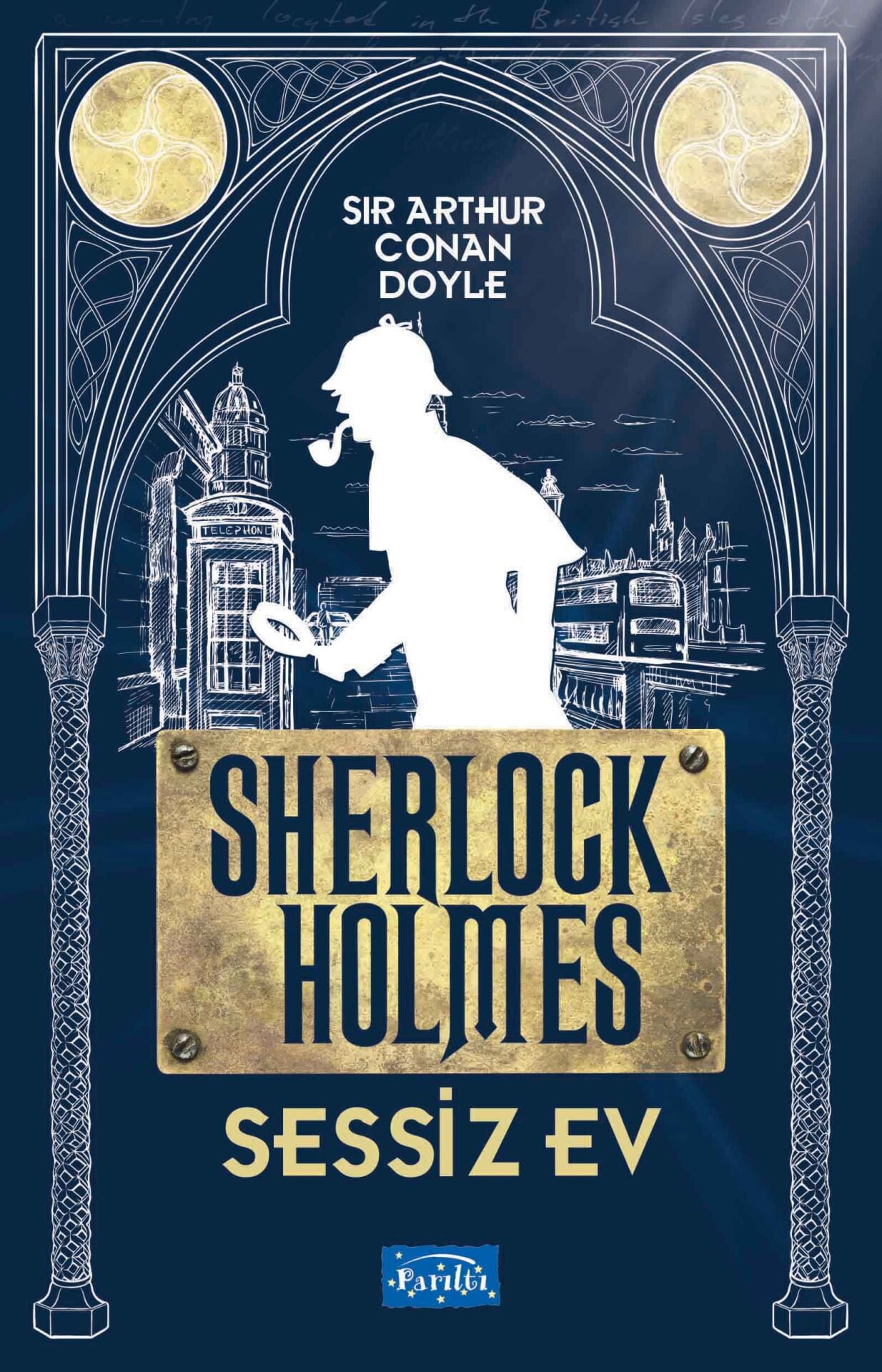 Parıltı Yayıncılık Sessiz Ev Sherlock Holmes
