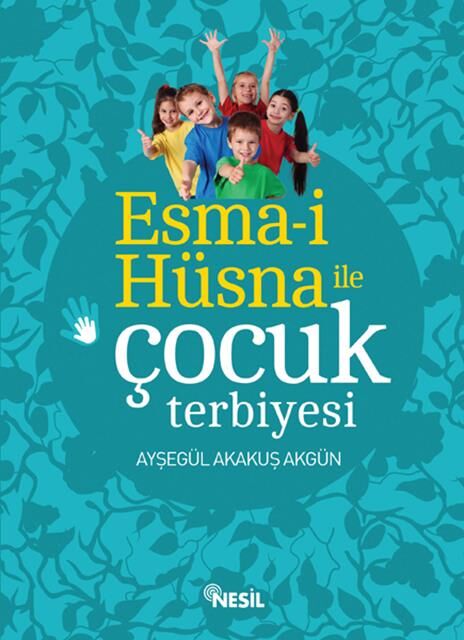 Nesil Yayınları Esma-İ Hüsna İle Çocuk Terbiyesi /Nesil