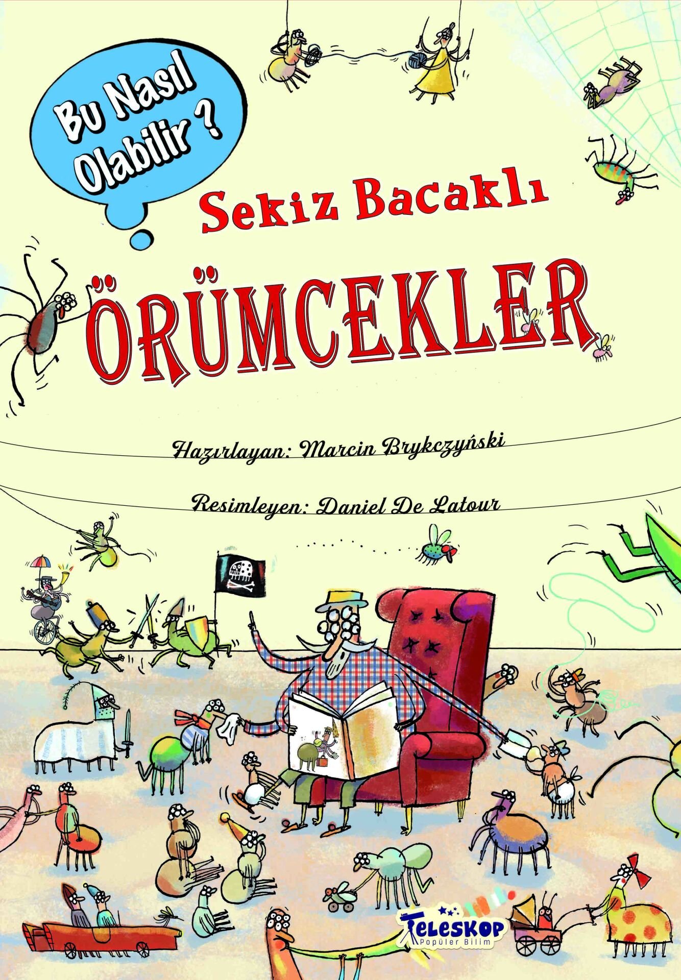 Teleskop Bu Nasıl Olabilir Sekiz Bacaklı Örümcekler