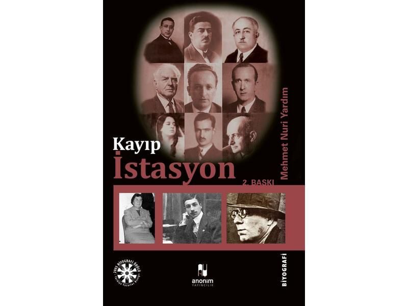 Anonim Yayıncılık Biyografi Dizisi Kayıp İstasyon