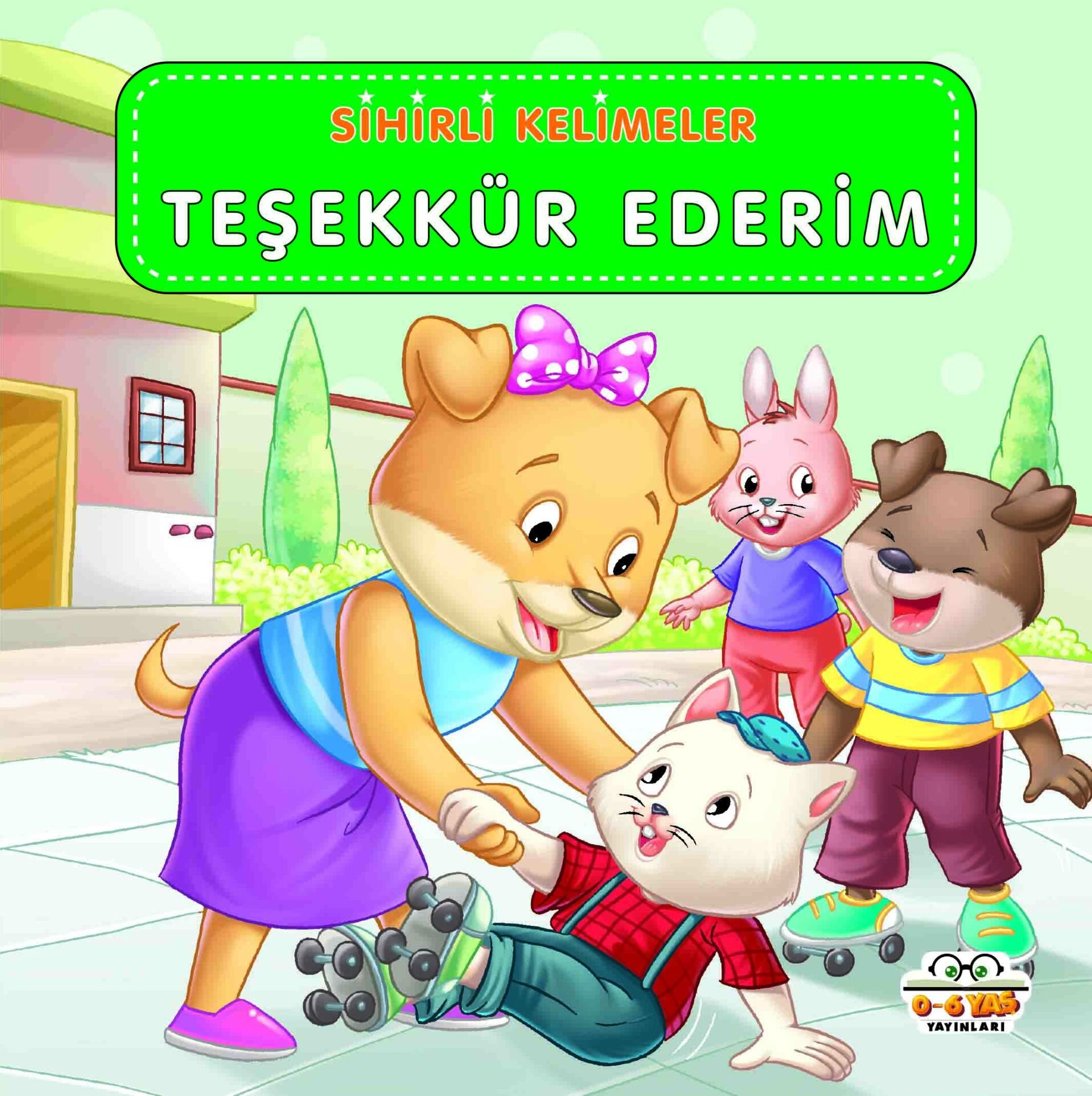 0-6 Yaş Yayınları Sihirli Kelimeler Teşekkür Ederim