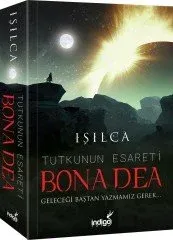 İndigo Kitap Tutkunun Esareti-Bona Dea - Işılca