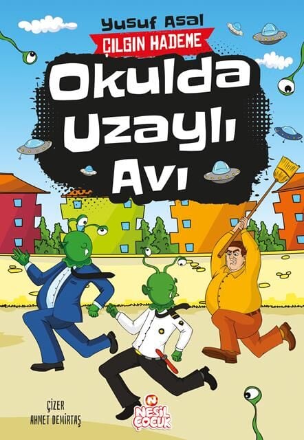 Nesil Çocuk Yayınları Okulda Uzaylı Var (Çılgın Hademe) - Yusuf Asal