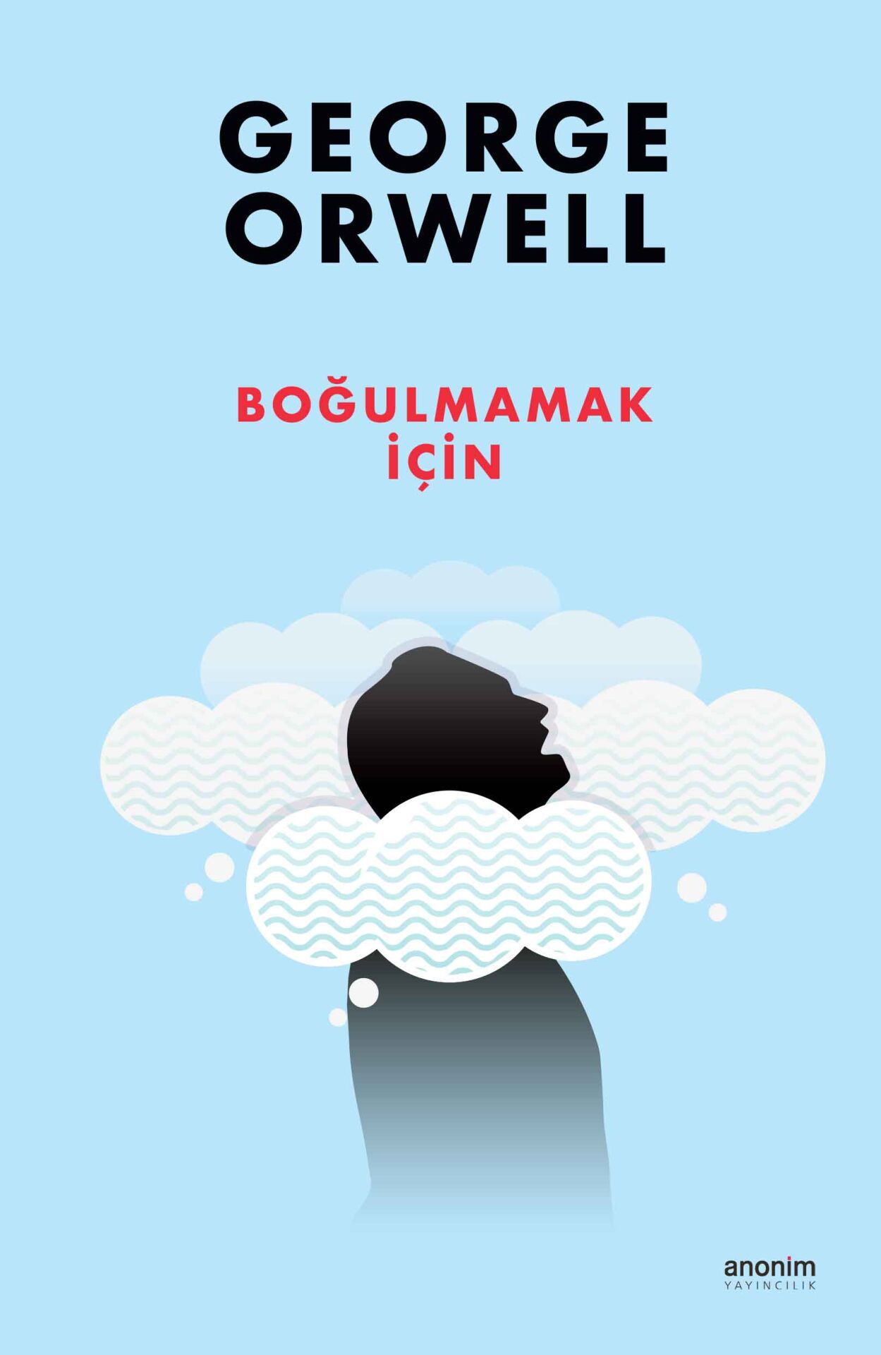 Anonim Yayıncılık George Orwell Boğulmamak İçin