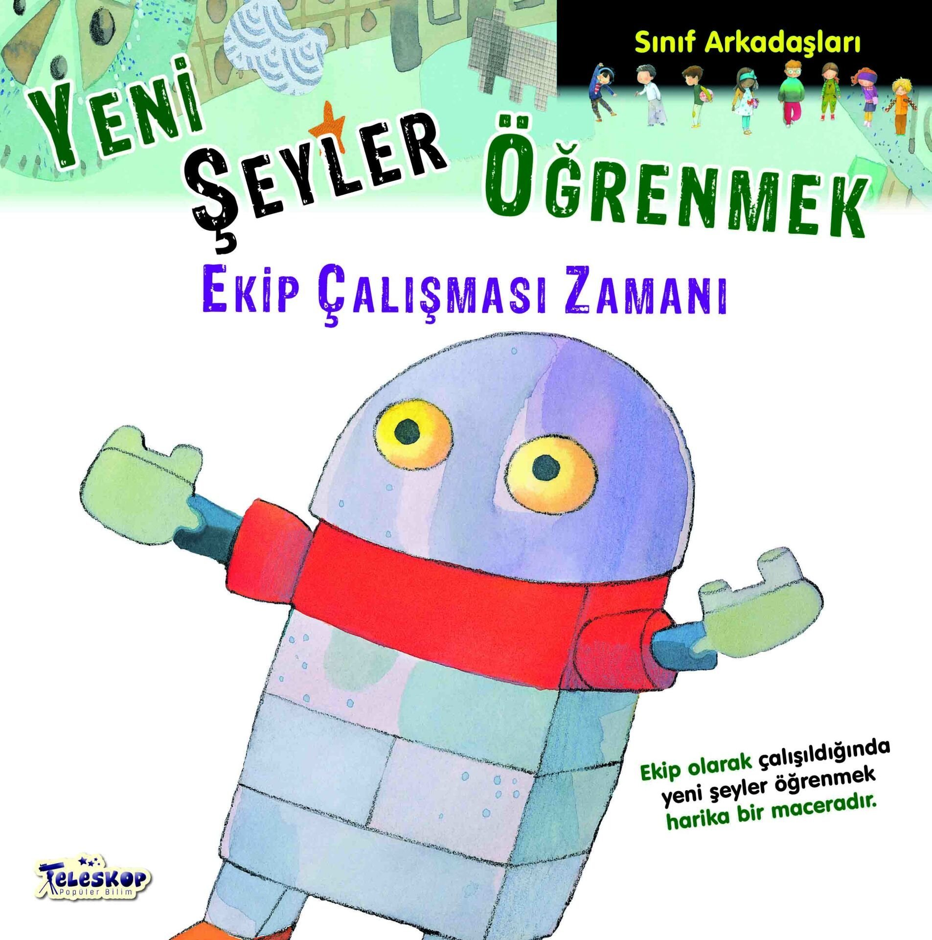 Teleskop Sınıf Arkadaşları Yeni Şeyler Öğrenme