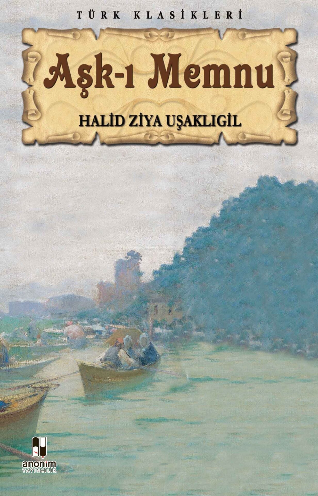 Anonim Yayıncılık Aşk-I Memnu