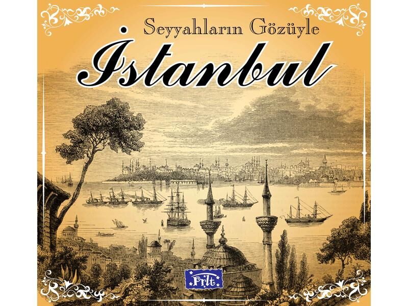 Parıltı Yayıncılık Seyyahların Gözüyle İstanbul