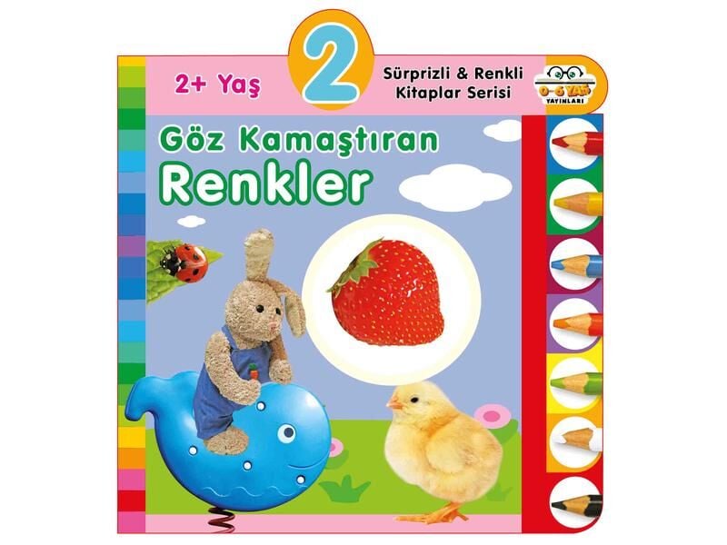 0-6 Yaş Yayınları Süprizli Renkli Kitaplar  Göz Kamaştıran Renkler 2+Yaş