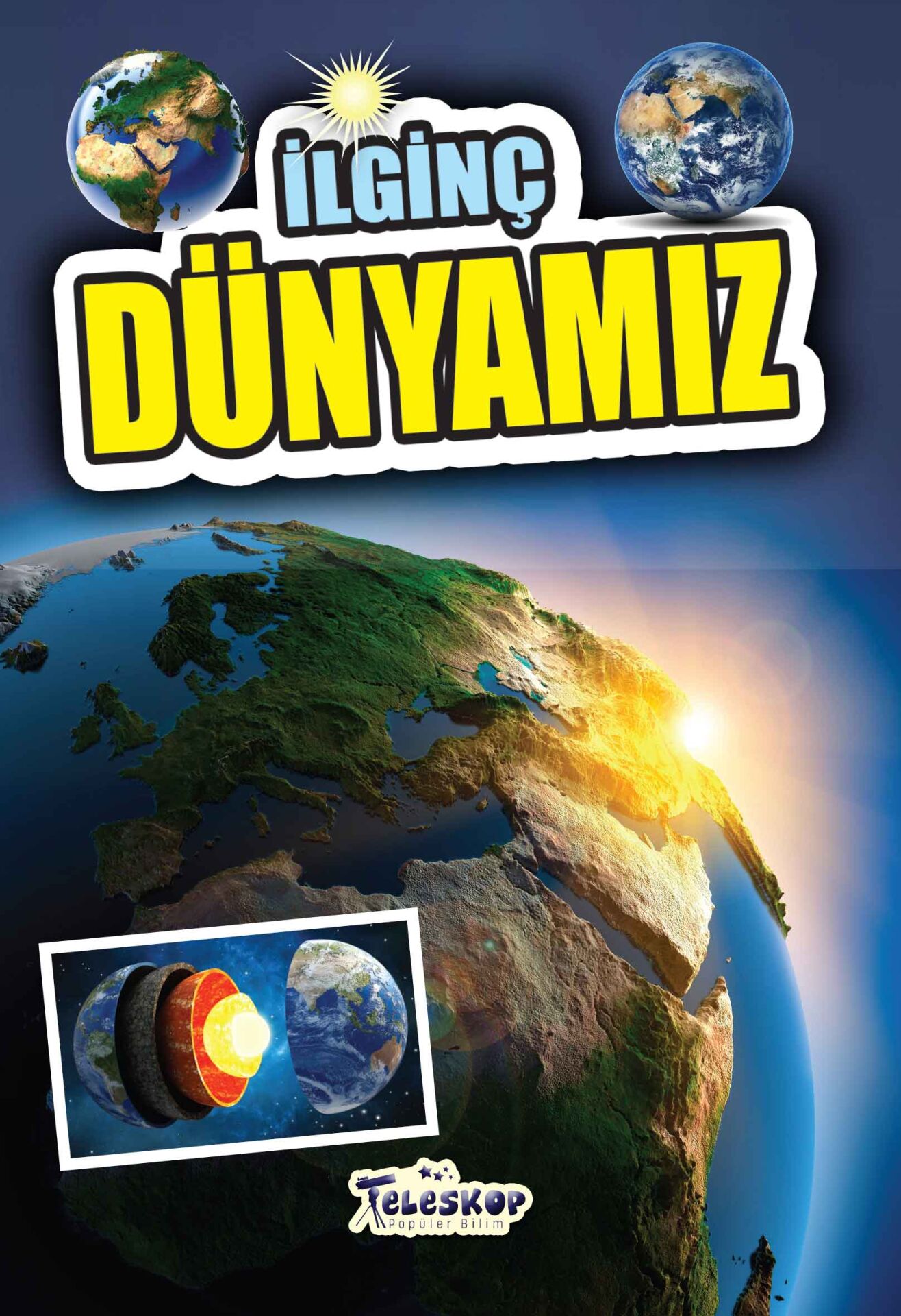 Teleskop İlginç Bilgiler Serisi  İlginç Dünyamız