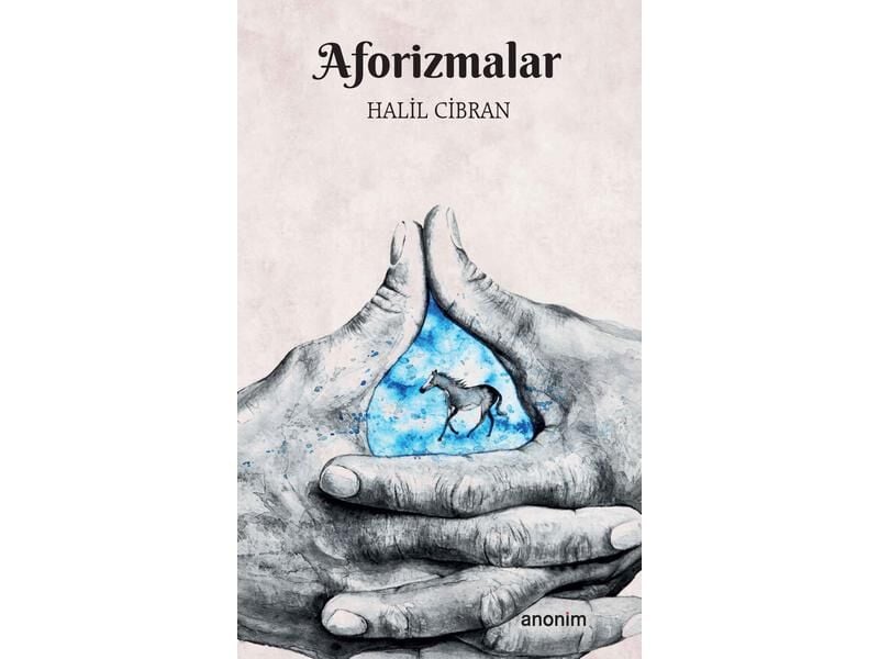 Anonim Yayıncılık Aforizmalar Halil Cibran