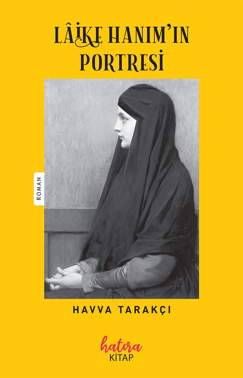 Laike Hanımın Portresi / Havva Tarakçı