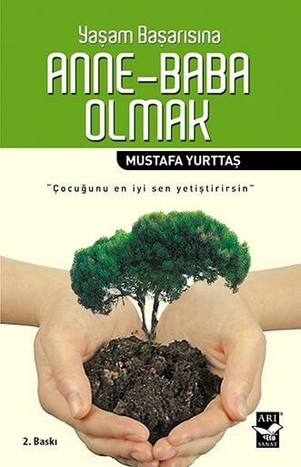 Yaşam Başarısına Anne-Baba Olmak / Mustafa Yurttaş