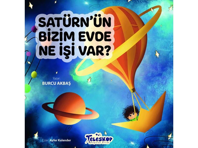 Teleskop Burcu Akbaş Serisi Satürnün  Bizim Evde Ne İşi Var