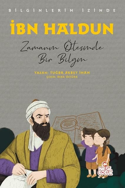 Nesil Çocuk İbn Haldun - Bilginlerin İzinde