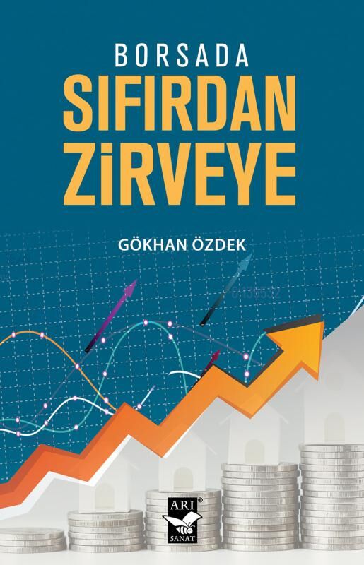 Borsada Sıfırdan Zirveye / Gökhan Özdek