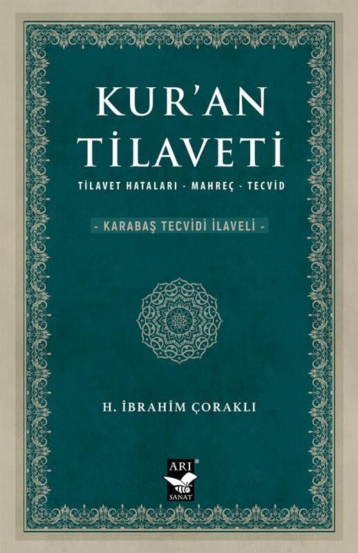 Kuran Tilaveti -Tilavet Hataları -Mahreç -Tecvid [Karabaş Tecvidi İlaveli] / H. İbrahim Çoraklı