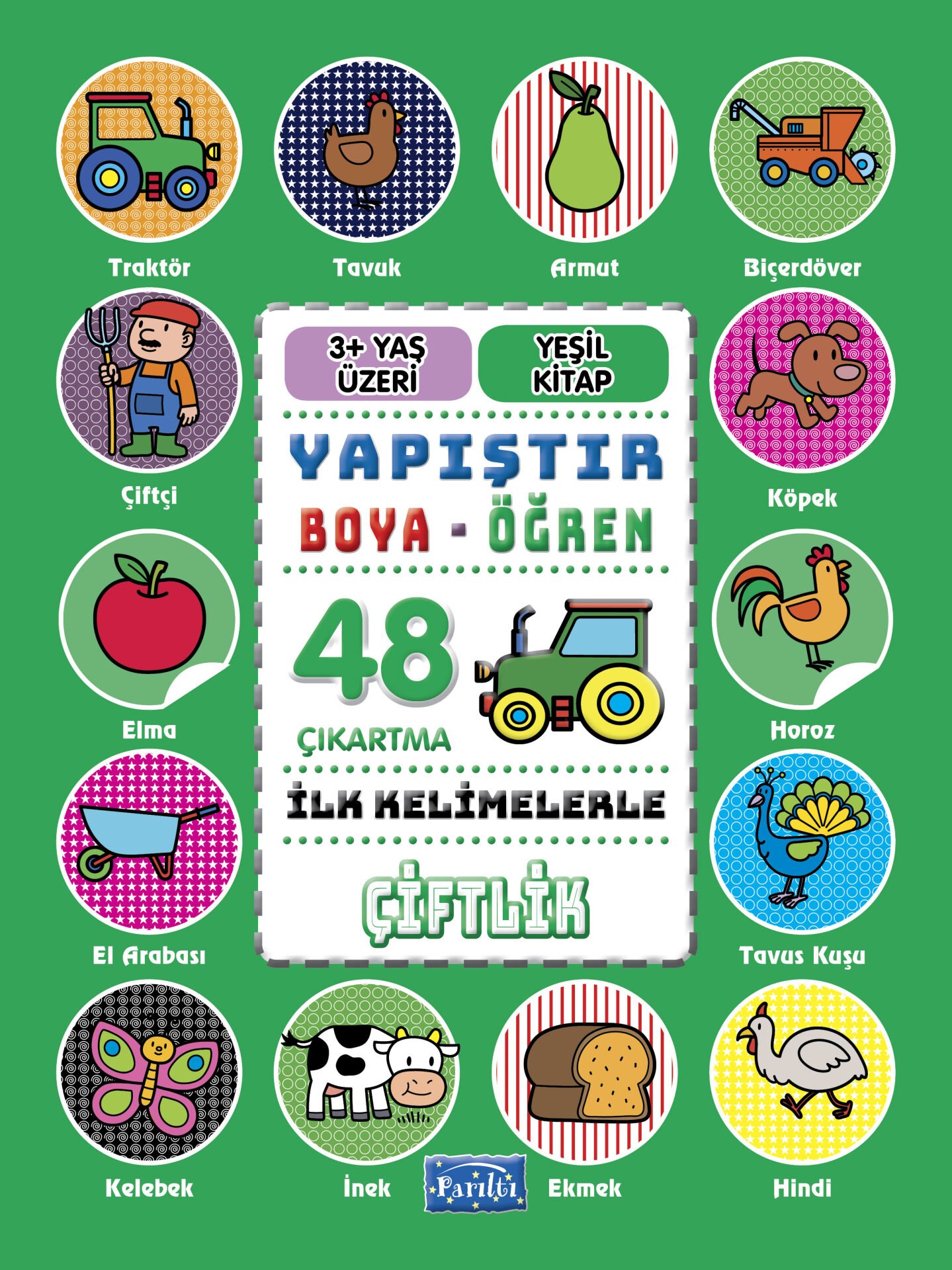 Parıltı Yayıncılık Yapıştır Ve Boya Öğren  Çiftlik  Yeşil Kitap 3+ Yaş